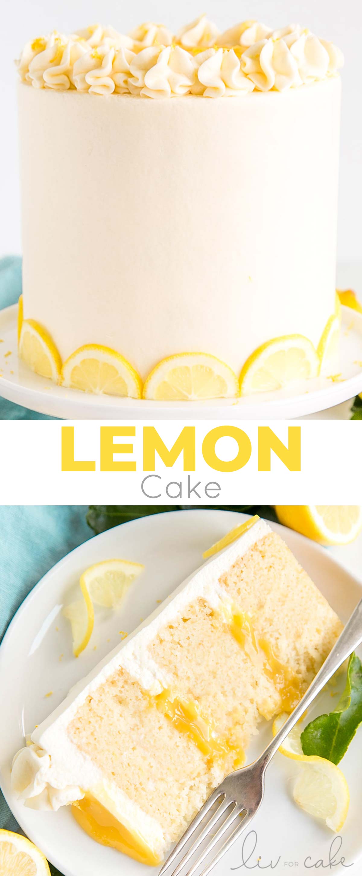 Luscious lemon cake layers, homemade lemon curd, with light and fluffy frosting make this Lemon Cake an instant classic that you need in your repertoire! | livforcake.com Lemon cake photo collage